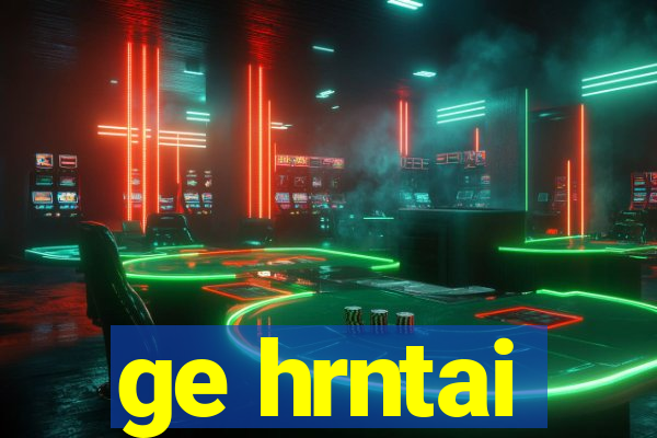 ge hrntai